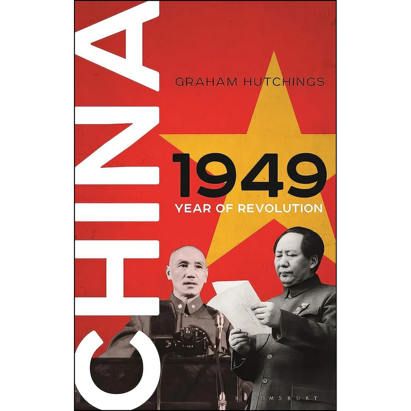 کتاب China 1949 اثر Graham Hutchings انتشارات Bloomsbury Academic