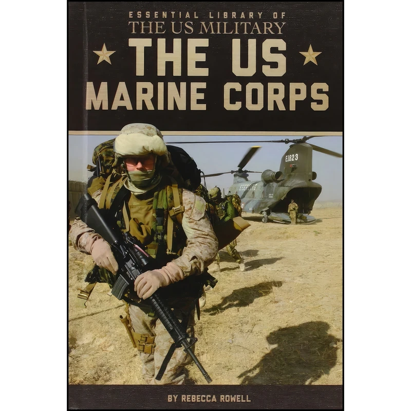 کتاب The US Marine Corps  اثر Rebecca Rowell انتشارات Essential Library