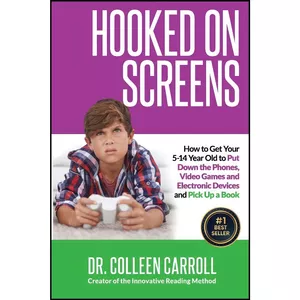 کتاب Hooked on Screens اثر Dr. Colleen Carroll انتشارات تازه ها