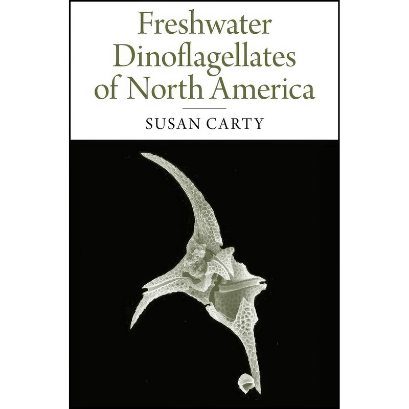 کتاب Freshwater Dinoflagellates of North America اثر Susan Carty انتشارات Comstock Publishing Associates