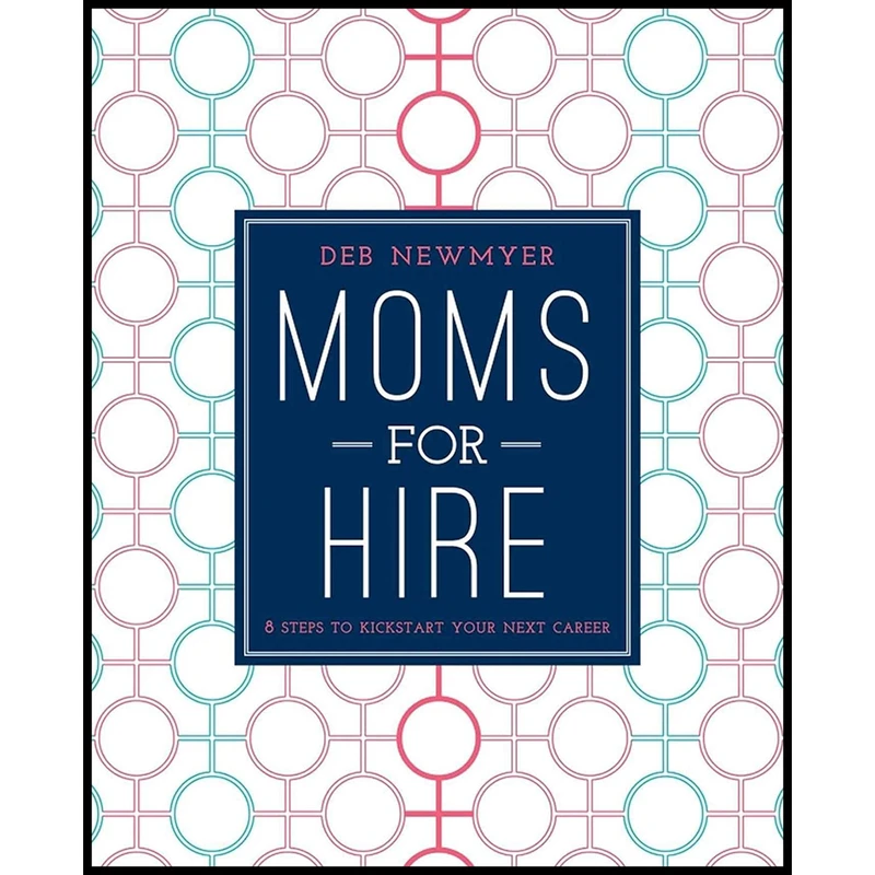 کتاب Moms For Hire اثر Deborah Jelin Newmyer and Kathleen Kennedy انتشارات Skyhorse