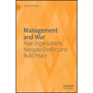 کتاب Management and War اثر Joanne Murphy انتشارات Palgrave Macmillan