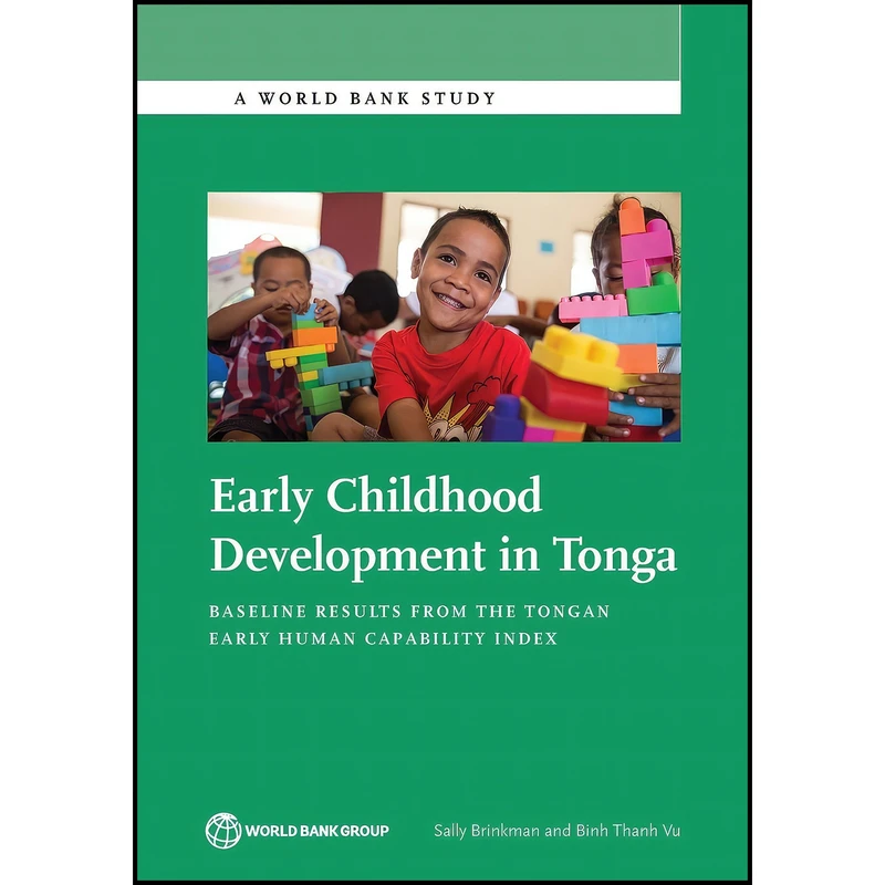 کتاب Early Childhood Development in Tonga اثر Sally Brinkman and Binh Thanh Vu انتشارات World Bank Publications