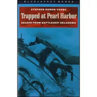 کتاب Trapped at Pearl Harbor اثر Stephen Bower Young انتشارات Naval Institute Press
