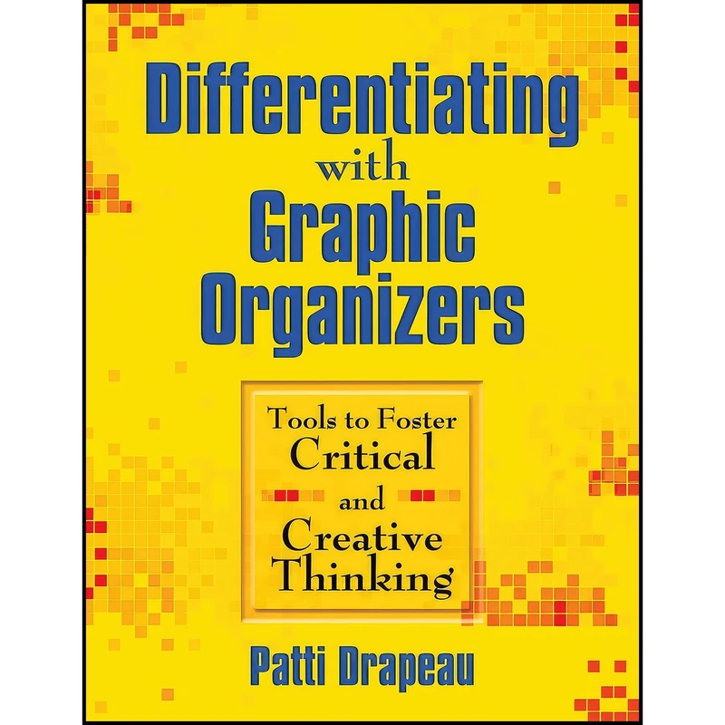 کتاب Differentiating With Graphic Organizers اثر Patti Drapeau انتشارات Corwin