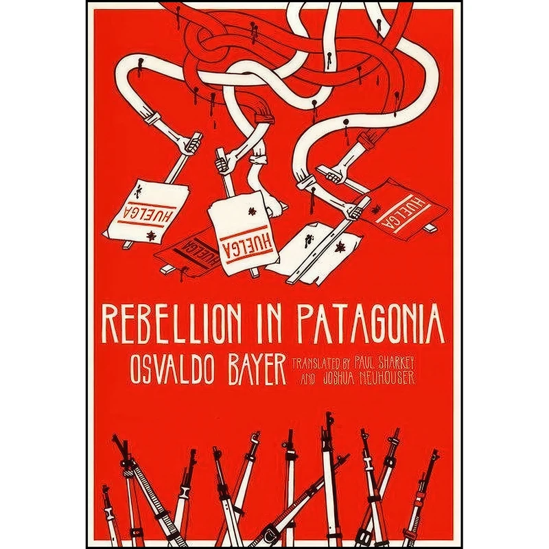 کتاب Rebellion in Patagonia اثر جمعي از نويسندگان انتشارات AK Press