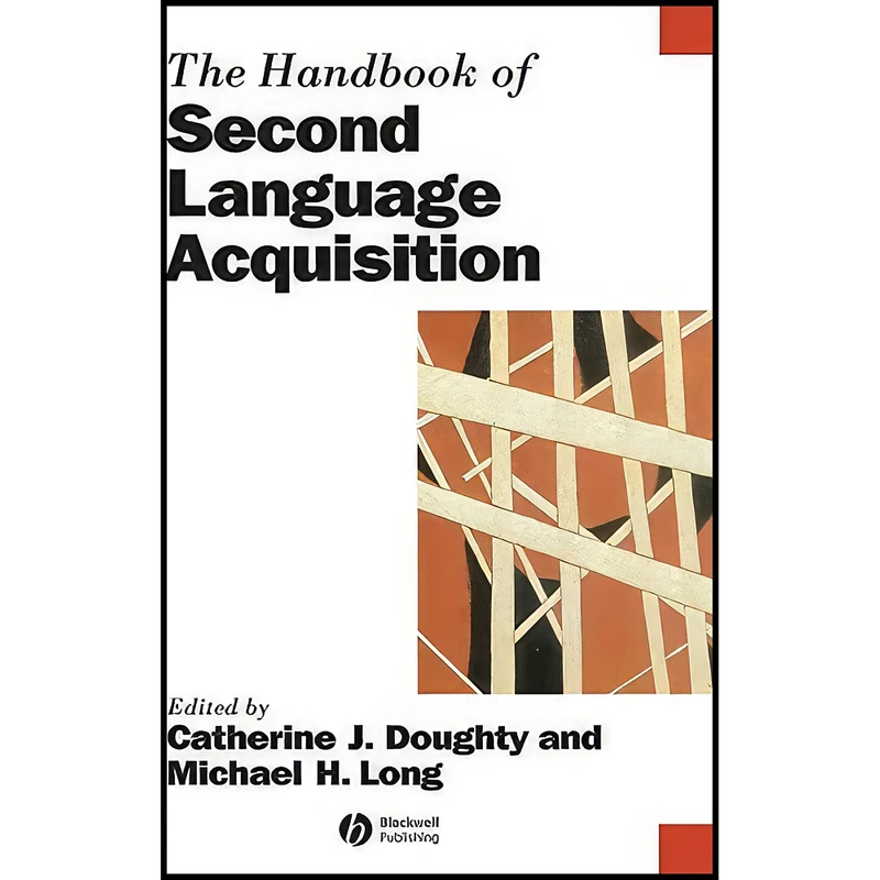 کتاب The Handbook of Second Language Acquisition  اثر جمعي از نويسندگان انتشارات Wiley-Blackwell