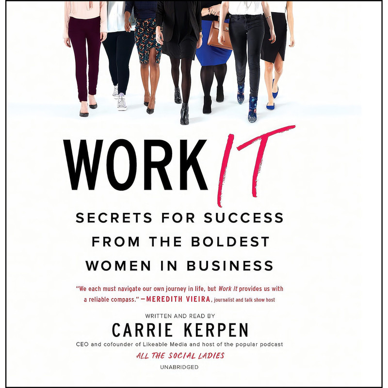 کتاب Work It اثر Carrie Kerpen انتشارات Blackstone, Inc.