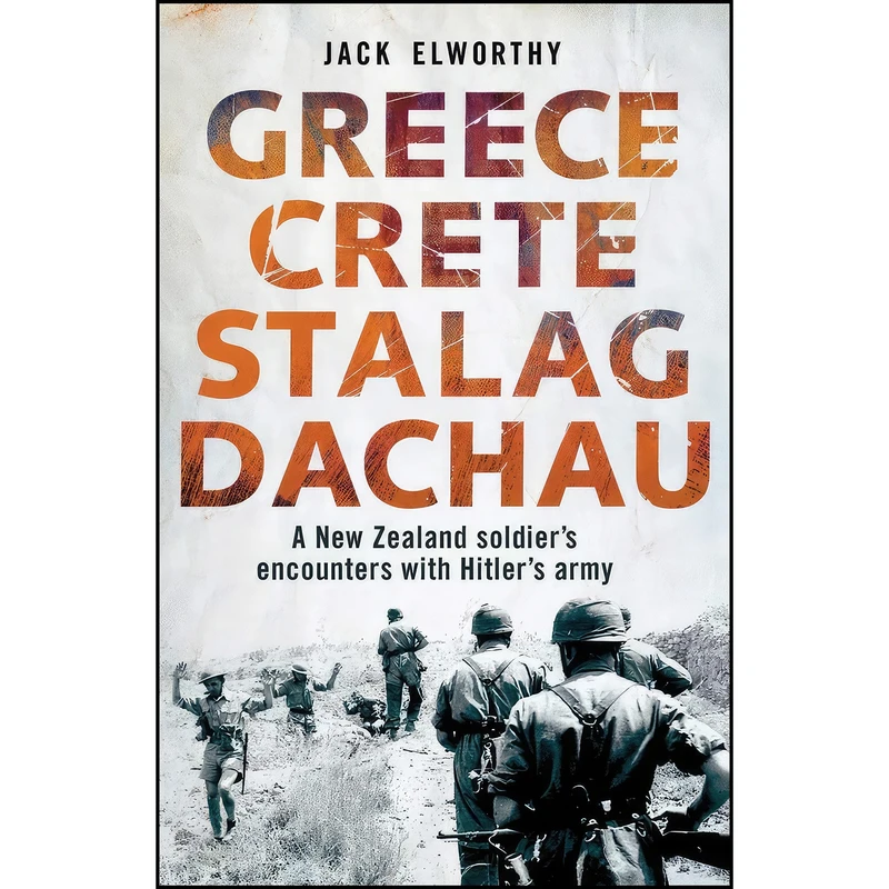 کتاب Greece Crete Stalag Dachau اثر Jack Elworthy انتشارات Awa Press