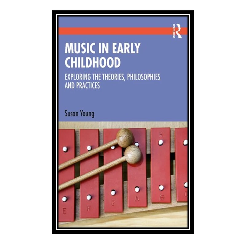 کتاب Music in Early Childhood اثر Susan Young انتشارات مؤلفین طلایی
