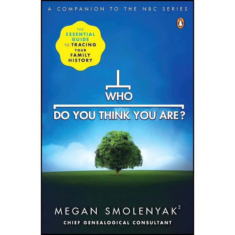 کتاب Who Do You Think You Are? اثر Megan Smolenyak and Wall to Wall Media انتشارات Penguin Books