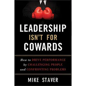 کتاب Leadership Isnt For Cowards اثر Michael Staver انتشارات Wiley