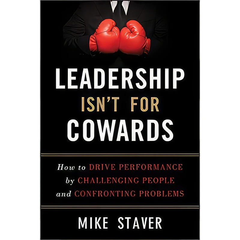 کتاب Leadership Isnt For Cowards اثر Michael Staver انتشارات Wiley