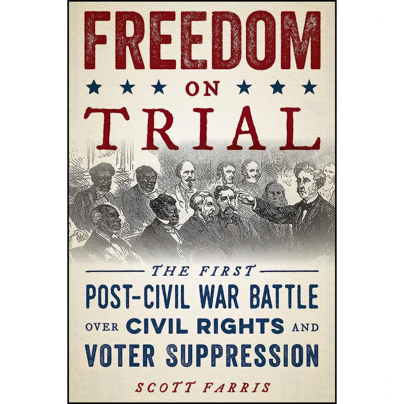 کتاب Freedom on Trial اثر Scott Farris انتشارات Lyons Press