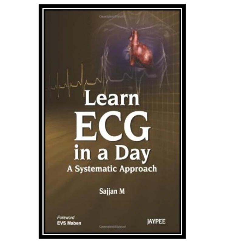 کتاب Learn ECG in a Day اثر Sajjan M انتشارات مؤلفین طلایی