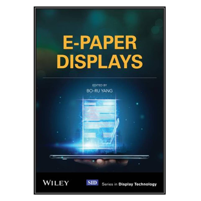  کتاب E-Paper Displays اثر	Bo-Ru Yang انتشارات مؤلفين طلايي