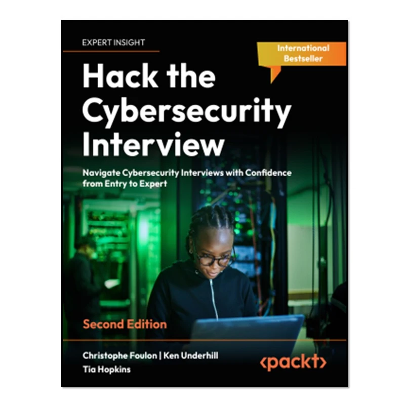 کتاب Hack the Cybersecurity Interview - Second Edition اثر جمعی از نویسندگان انتشارات آوای مؤلف