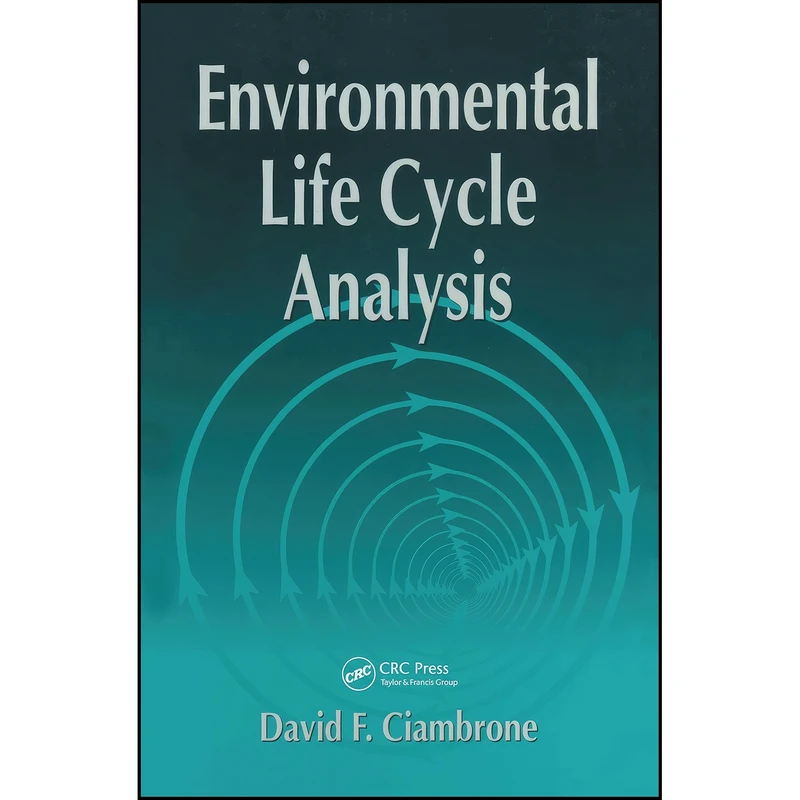 کتاب Environmental Life Cycle Analysis اثر David F. Ciambrone انتشارات تازه ها