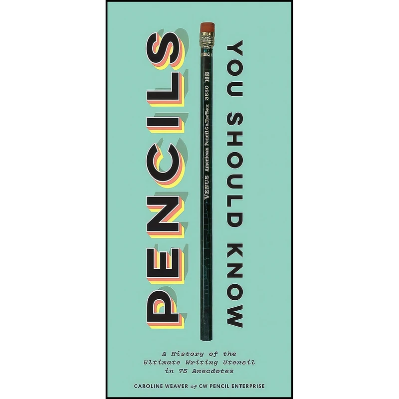 کتاب Pencils You Should Know اثر Caroline Weaver انتشارات Chronicle Books