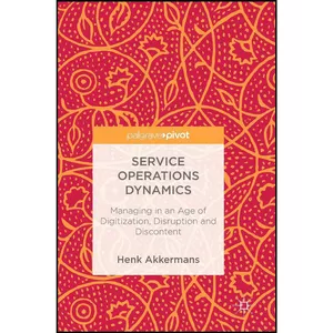 کتاب Service Operations Dynamics اثر Henk Akkermans and Chris Voss انتشارات Palgrave Pivot