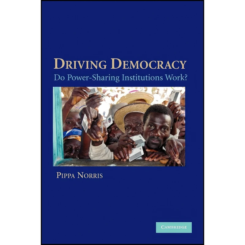 کتاب Driving Democracy اثر Pippa Norris انتشارات Cambridge University Press
