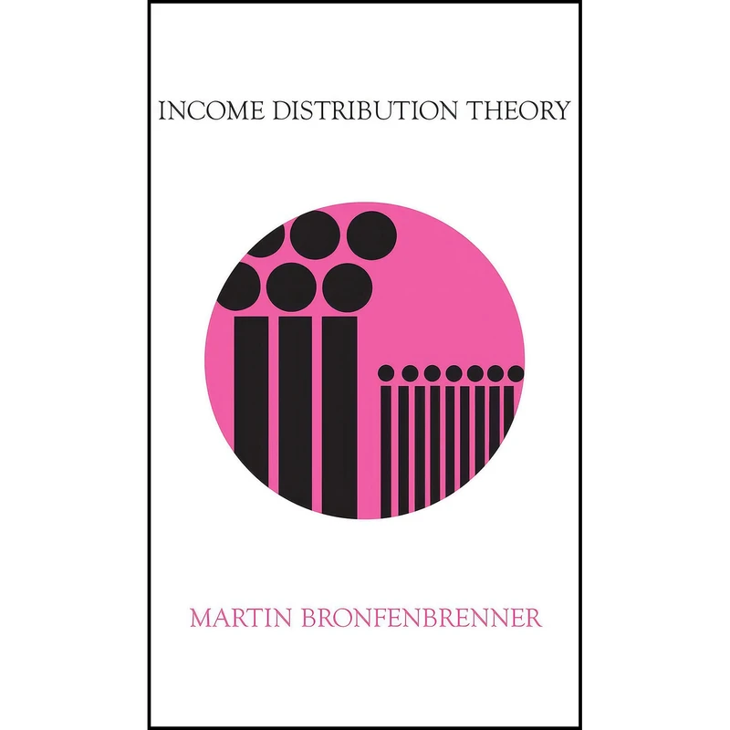 کتاب Income Distribution Theory اثر Martin Bronfenbrenner انتشارات بله