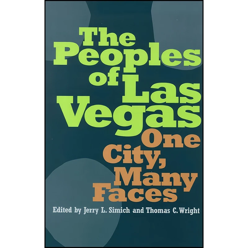 کتاب The Peoples Of Las Vegas اثر Jerry L Simich and Thomas C. Wright انتشارات University of Nevada Press