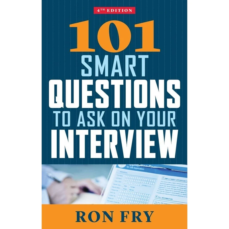 کتاب 101 Smart Questions to Ask on Your Interview, Fourth Edition اثر Ron Fry انتشارات Weiser