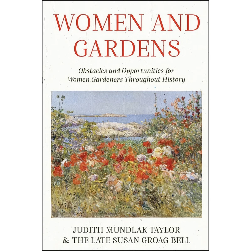 کتاب Women and Gardens اثر جمعي از نويسندگان انتشارات Taylorhort Press