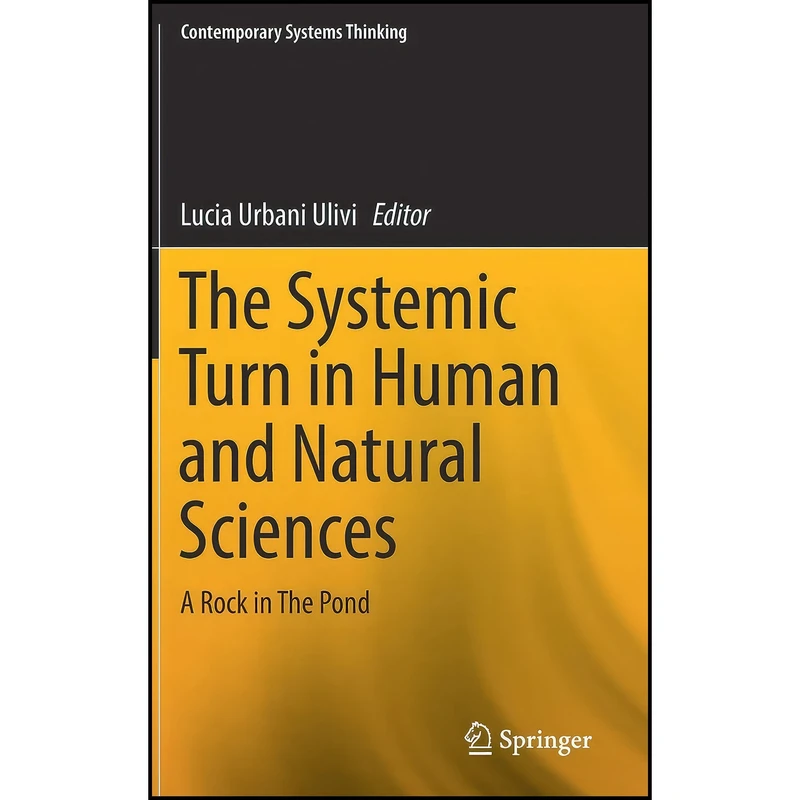 کتاب The Systemic Turn in Human and Natural Sciences اثر Lucia Urbani Ulivi انتشارات Springer