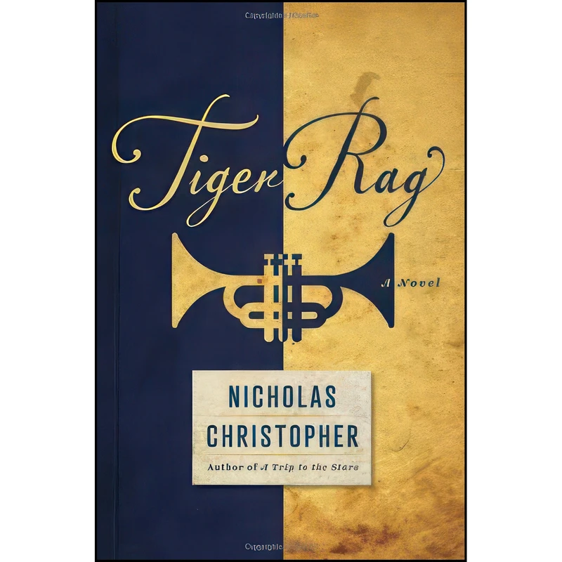کتاب Tiger Rag اثر Nicholas Christopher انتشارات The Dial Press