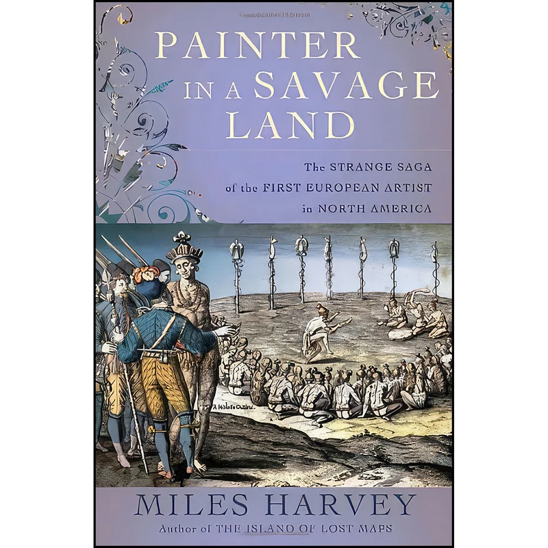 کتاب Painter in a Savage Land اثر Miles Harvey انتشارات Random House