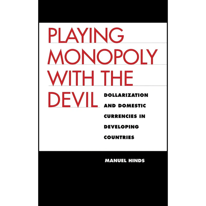 کتاب Playing Monopoly with the Devil اثر Manuel Hinds انتشارات Yale University Press