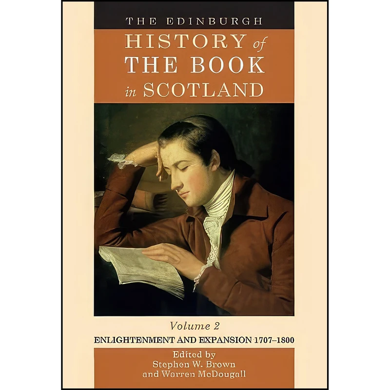 کتاب The Edinburgh History of the Book in Scotland, Volume 2 اثر جمعي از نويسندگان انتشارات Edinburgh University Press
