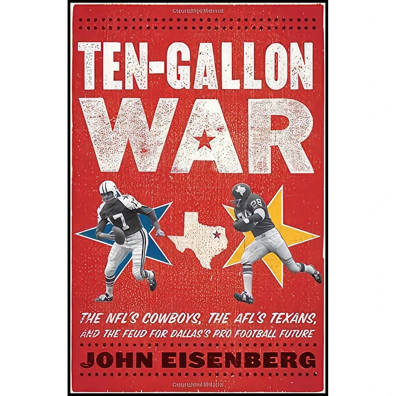 کتاب Ten-Gallon War اثر John Eisenberg انتشارات Houghton Mifflin Harcourt