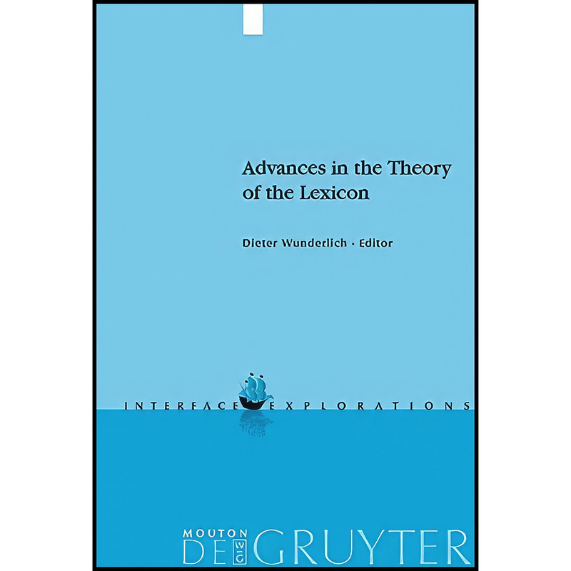 کتاب Advances in the Theory of the Lexicon اثر Dieter Wunderlich انتشارات De Gruyter Mouton