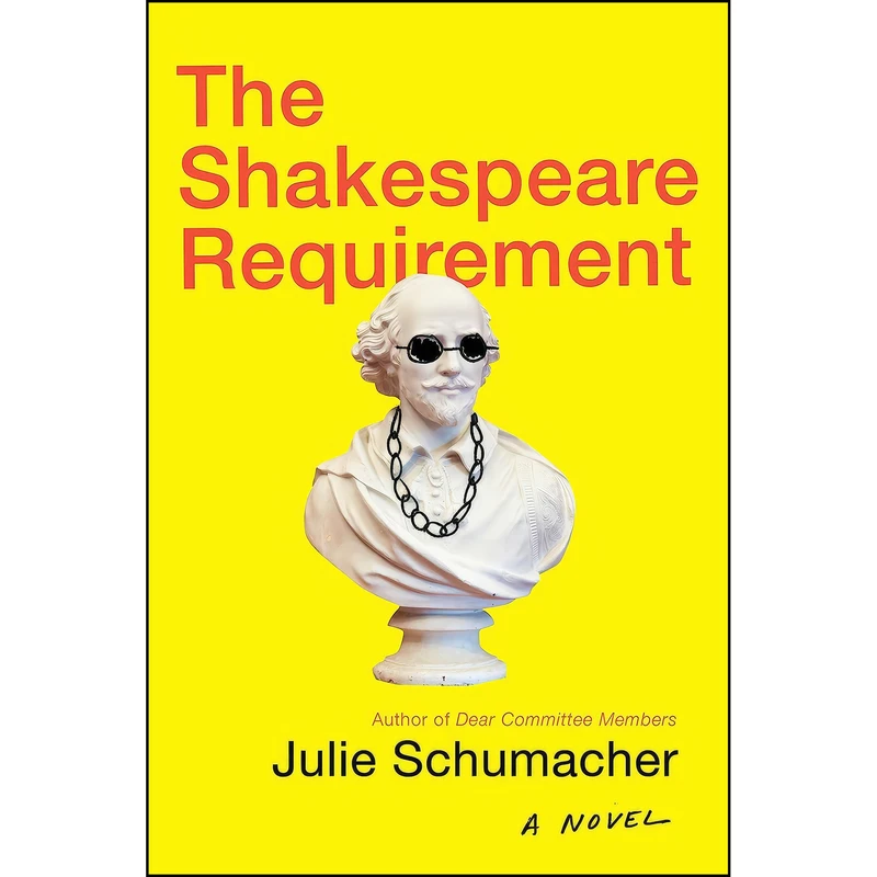 کتاب The Shakespeare Requirement اثر Julie Schumacher انتشارات Doubleday