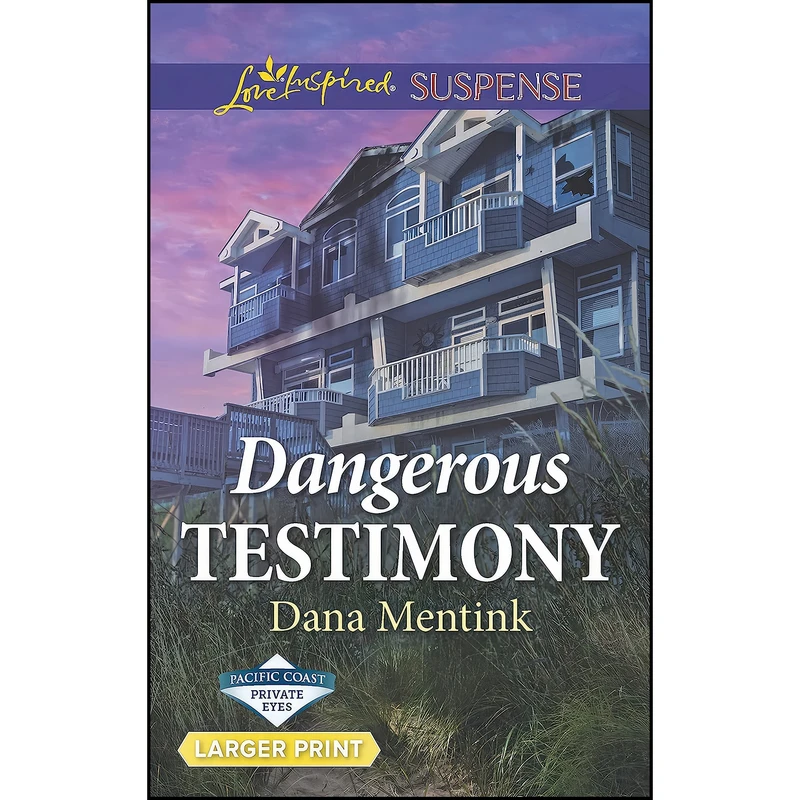 کتاب Dangerous Testimony  اثر Dana Mentink انتشارات Love Inspired Suspense Larger Print
