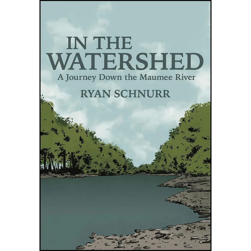کتاب In the Watershed اثر Ryan Schnurr انتشارات Belt Publishing