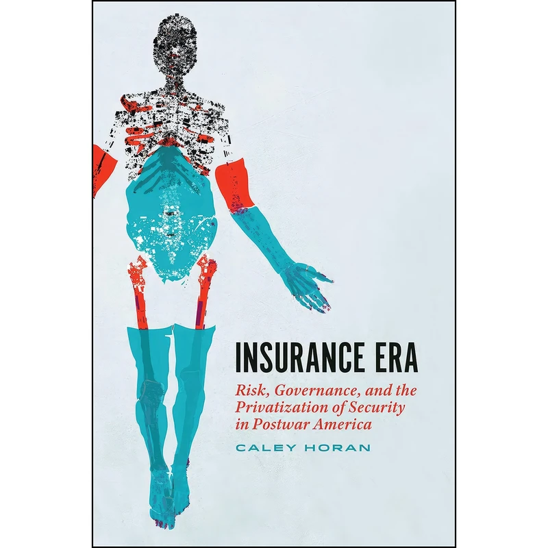 کتاب Insurance Era اثر Caley Horan انتشارات University of Chicago Press