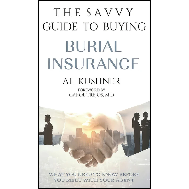 کتاب The Savvy Guide to Buying Burial Insurance اثر Al Kushner انتشارات Scr Media Inc