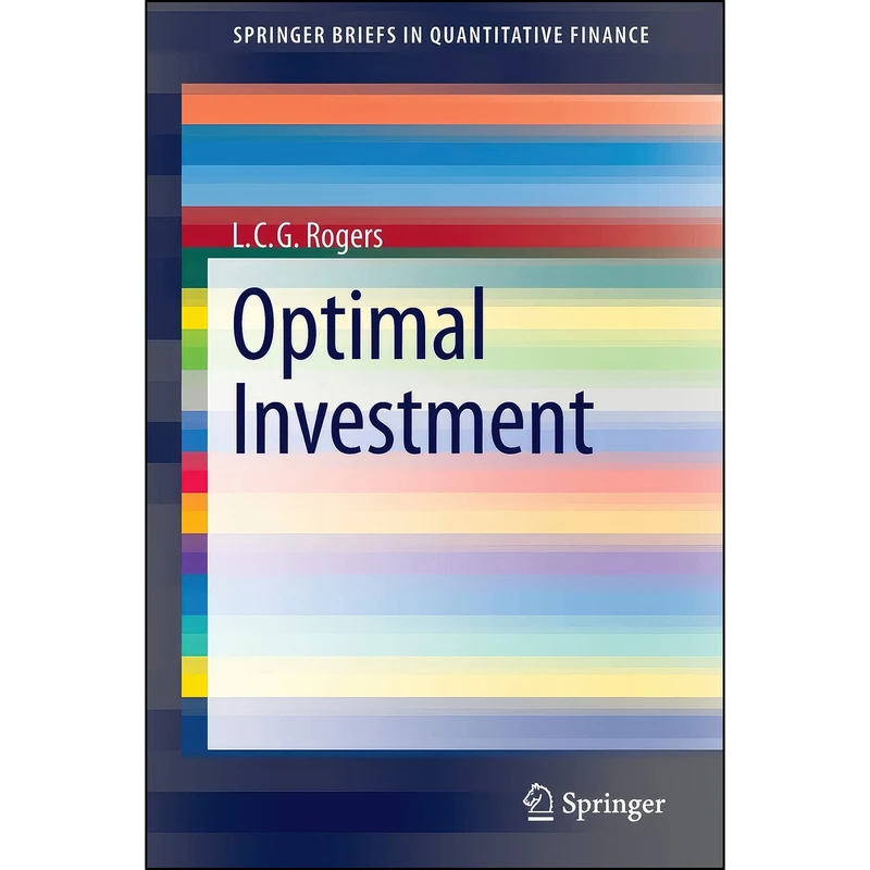 کتاب Optimal Investment  اثر L. C. G. Rogers انتشارات Springer