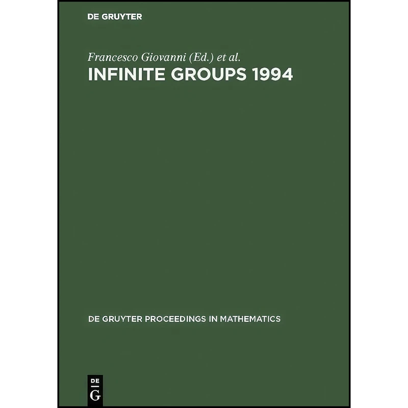 کتاب Infinite Groups 1994  اثر جمعي از نويسندگان انتشارات De Gruyter