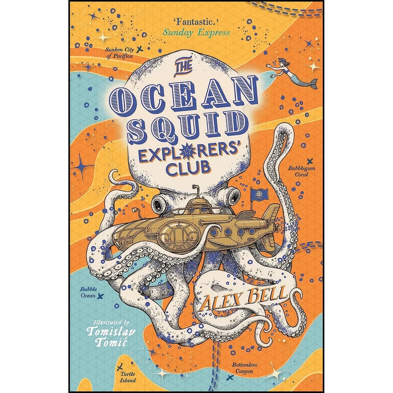 کتاب The Ocean Squid Explorers Club اثر Alex Bell and Tomic Tomislav انتشارات Faber & Faber