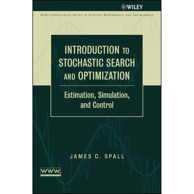کتاب Introduction to Stochastic Search and Optimization اثر James C. Spall انتشارات Wiley-Interscience