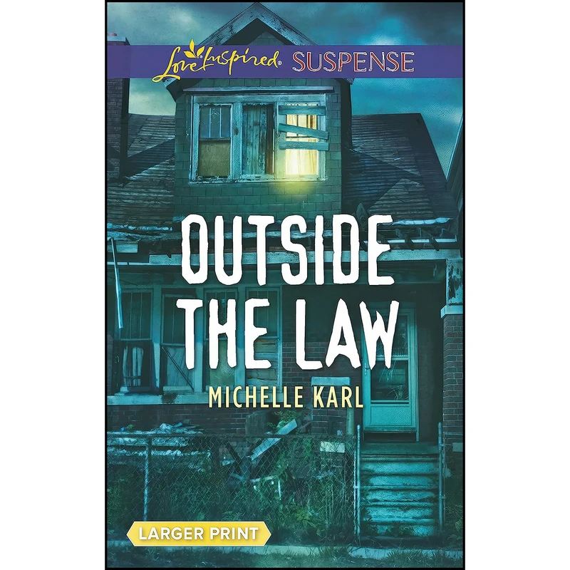 کتاب Outside the Law  اثر Michelle Karl انتشارات Love Inspired Suspense Larger Print