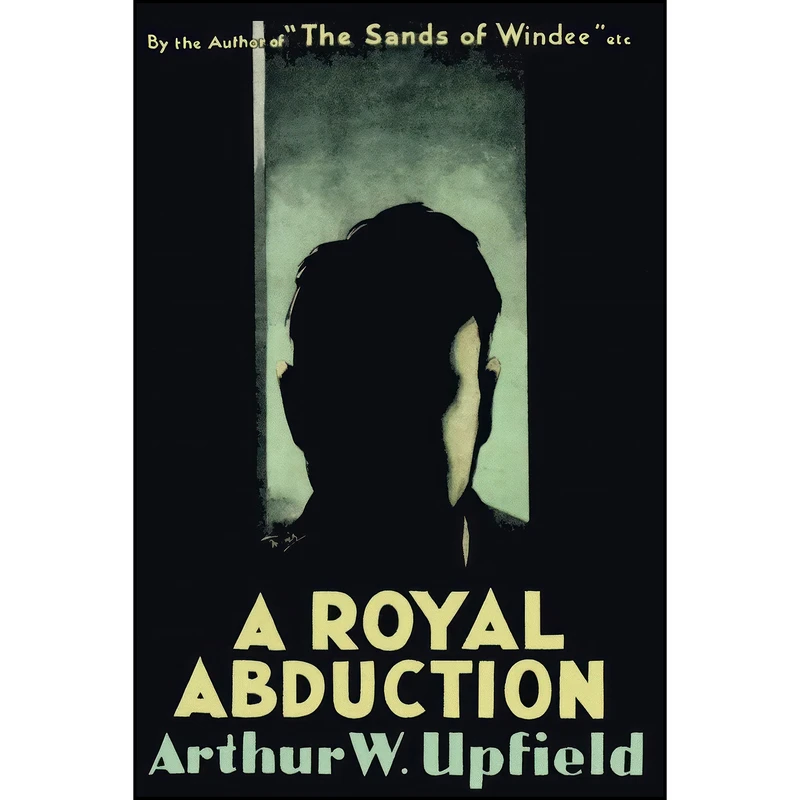 کتاب A Royal Abduction اثر Arthur W. Upfield انتشارات ETT Imprint