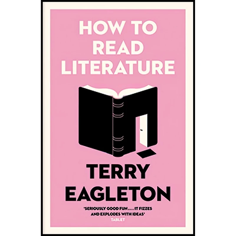 کتاب How to Read Literature اثر Terry Eagleton انتشارات Yale University Press