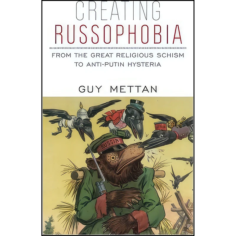 کتاب Creating Russophobia اثر Guy Mettan انتشارات تازه ها