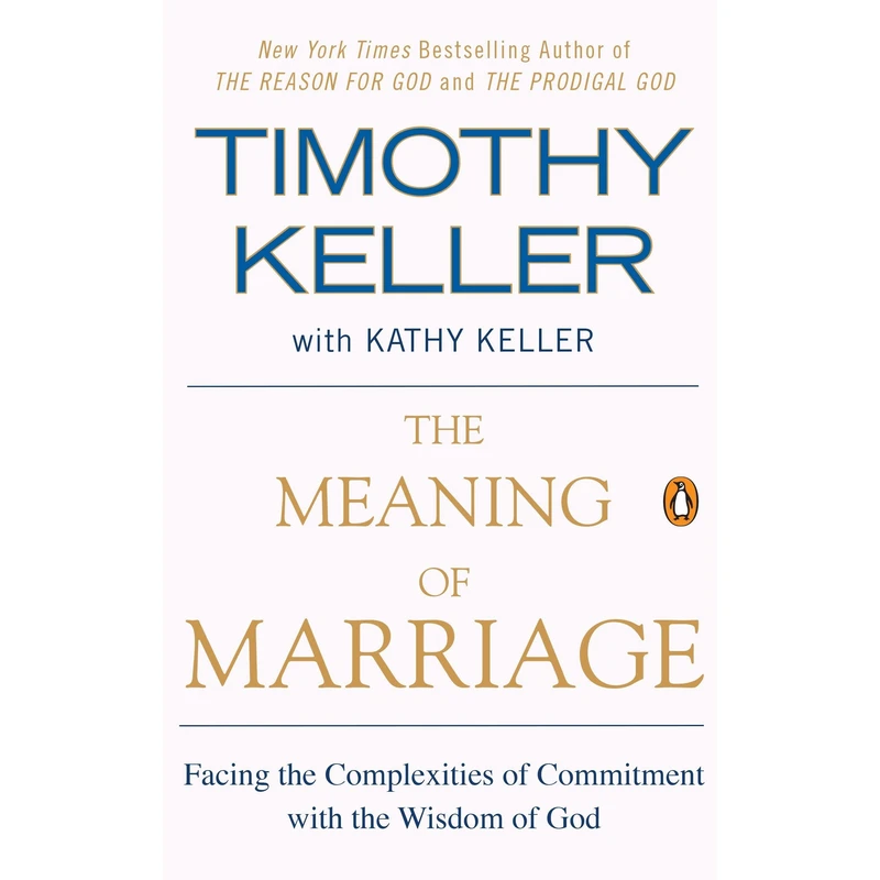 کتاب The Meaning of Marriage اثر Timothy Keller and Kathy Keller انتشارات پنگوئین
